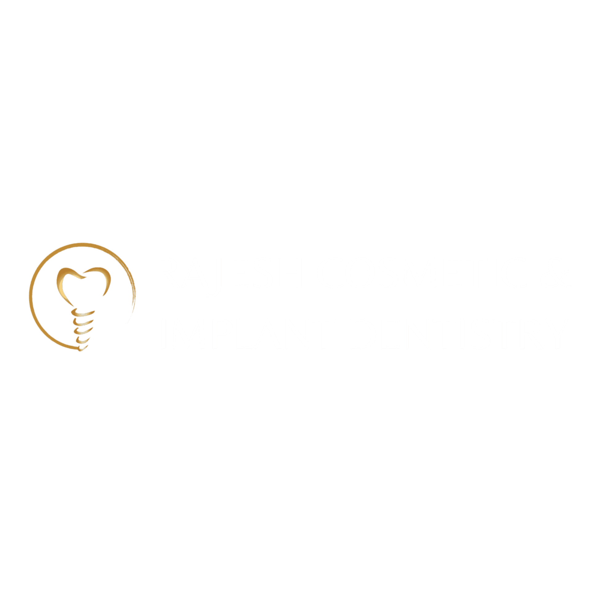 Rajesh Cosmetic and Implant Dentistry